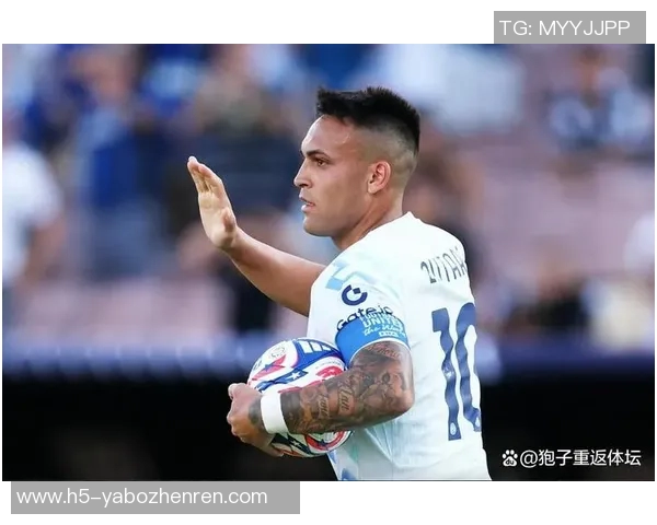 劳塔罗：从天才少年到国际足球巨星的成长之路与未来展望